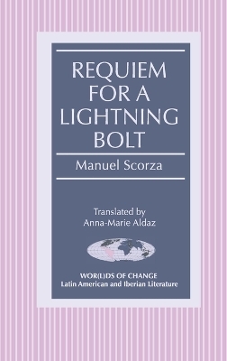 Requiem for a Lightning Bolt - Manuel Scorza