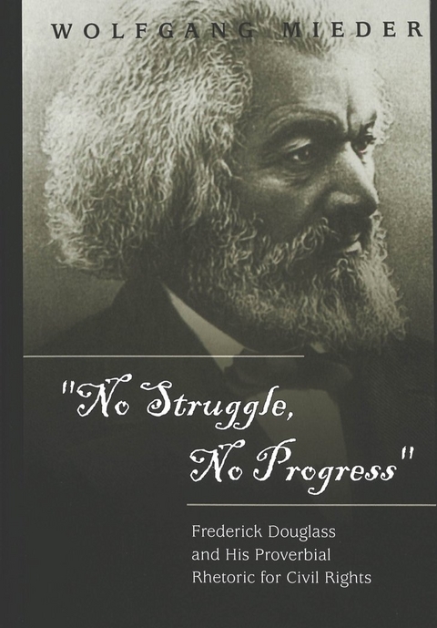 No Struggle, No Progress - Wolfgang Mieder