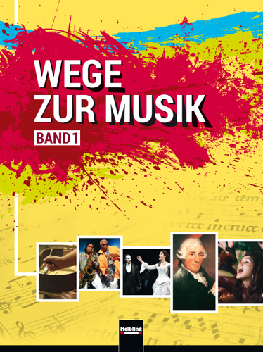 Wege zur Musik, Band 1 Oberstufe + E-Book - Walter Knapp, Wolf Peschl, Stefan Unterberger