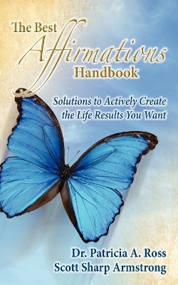 The Best Affirmations Handbook - Patricia A Ross, Scott Sharp Armstrong