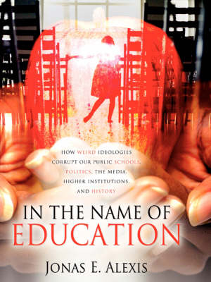 In The Name of Education - Jonas E Alexis