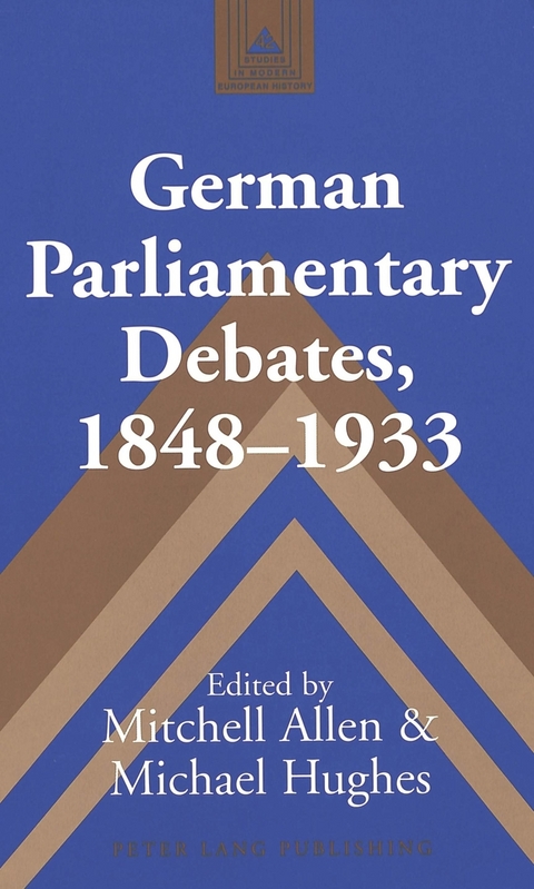 German Parliamentary Debates, 1848-1933 - Mitchell Allen, Michael Hughes