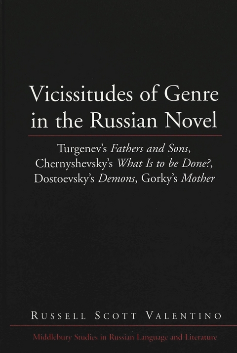 Vicissitudes of Genre in the Russian Novel - Russell Scott Valentino