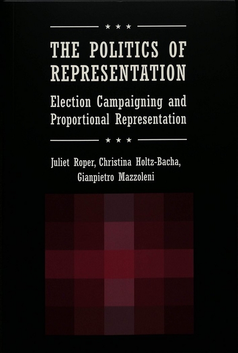 The Politics of Representation - Juliet Roper, Christina Holtz-Bacha, Gianpietro Mazzoleni