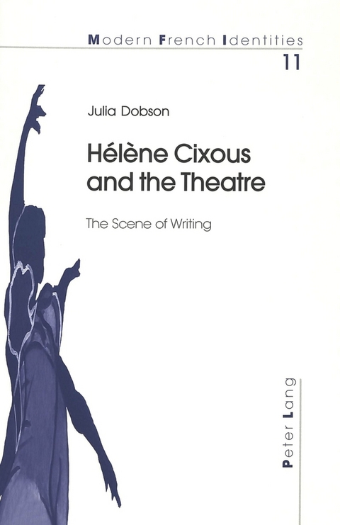 Hélène Cixous and the Theatre - Julia Dobson