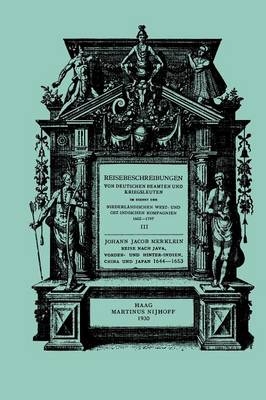 Reise nach Java, Vorder- und Hinter-Indien, China und Japan, 1644–1653 -  Johann Jacob Merklein
