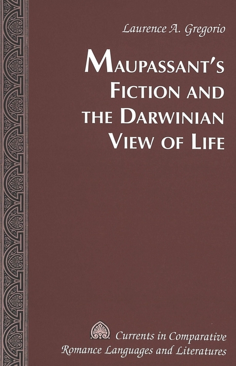 Maupassant's Fiction and the Darwinian View of Life - Laurence A. Gregorio