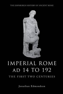 Imperial Rome Ad 14 to 192 - Jonathan Edmondson