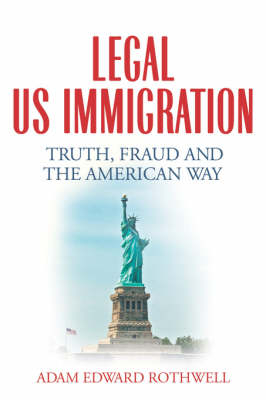 Legal Us Immigration - Adam Edward Rothwell