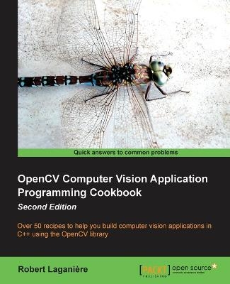 OpenCV Computer Vision Application Programming Cookbook - Robert Laganiere