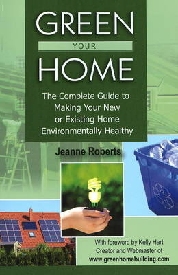 Green Your Home - Jeanne Roberts