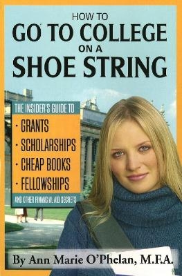 How to Go to College on a Shoestring - Ann Marie O'Phelan