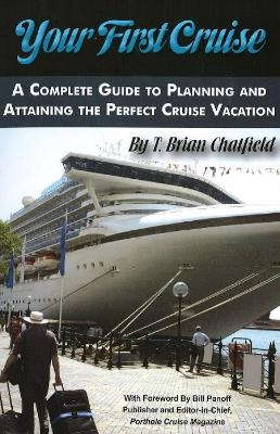 Your First Cruise - T Brian Chatfield