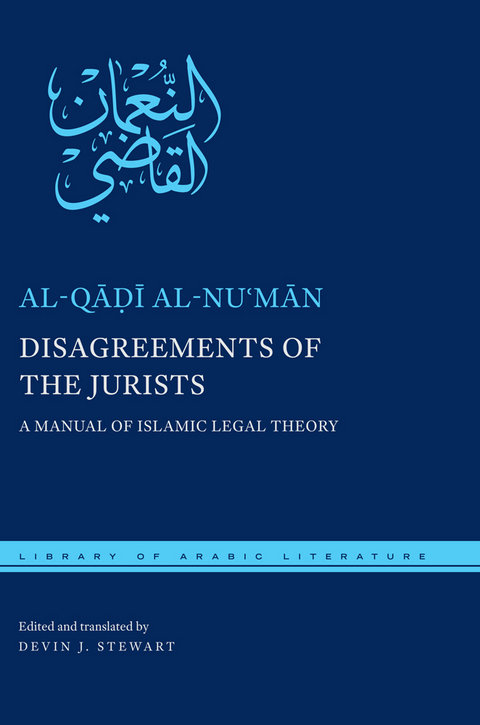 Disagreements of the Jurists -  al-Qadi al-Nu?man