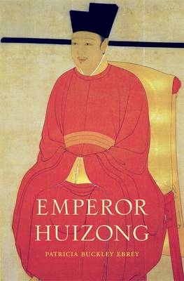 Emperor Huizong -  Ebrey Patricia Buckley Ebrey