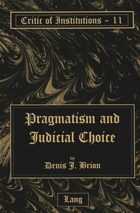 Pragmatism and Judicial Choice - Denis J. Brion