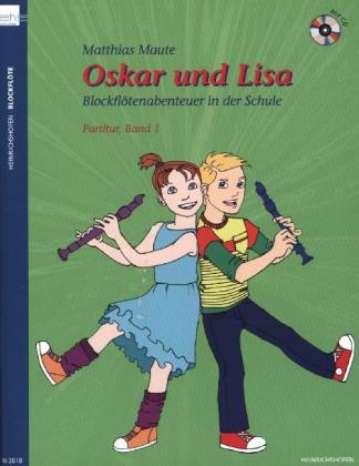 Oskar und Lisa. Blockflötenabenteuer in der Schule, Partitur, m. Audio-CD. Bd.1 - Matthias Maute