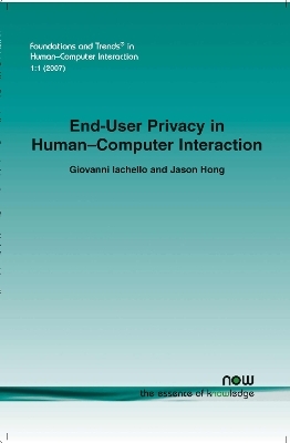 End-User Privacy in Human-Computer Interaction - Giovanni Iachello, Jason Hong