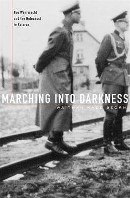 Marching into Darkness -  Beorn Waitman Wade Beorn