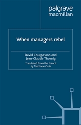 When Managers Rebel -  David Courpasson,  Jean-Claude Thoenig