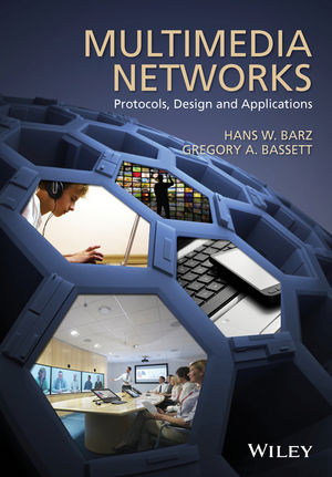 Multimedia Networks -  Hans W. Barz,  Gregory A. Bassett
