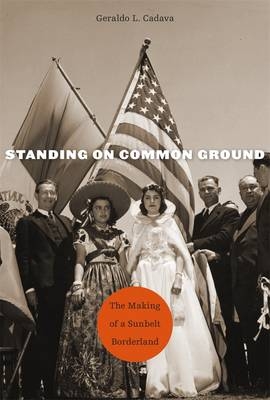 Standing on Common Ground -  Geraldo L. Cadava