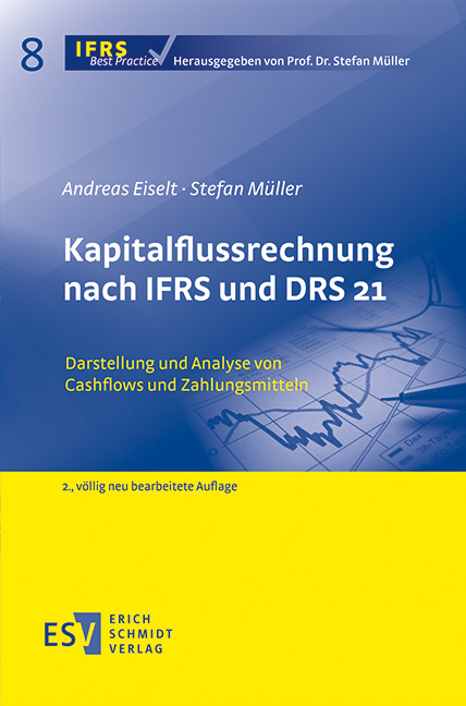 Kapitalflussrechnung nach IFRS und DRS 21 - Andreas Eiselt, Stefan Müller
