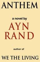 Anthem - Ayn Rand