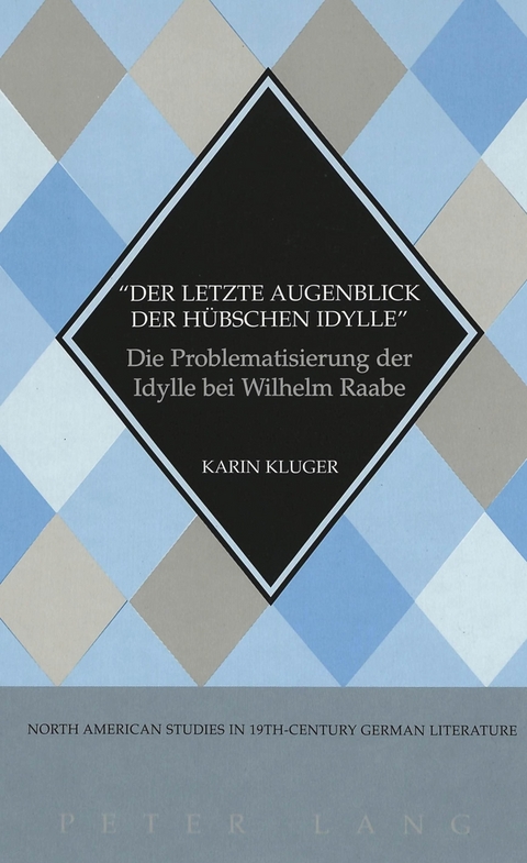 Der Letzte Augenblick der Huebschen Idylle - Karin Kluger