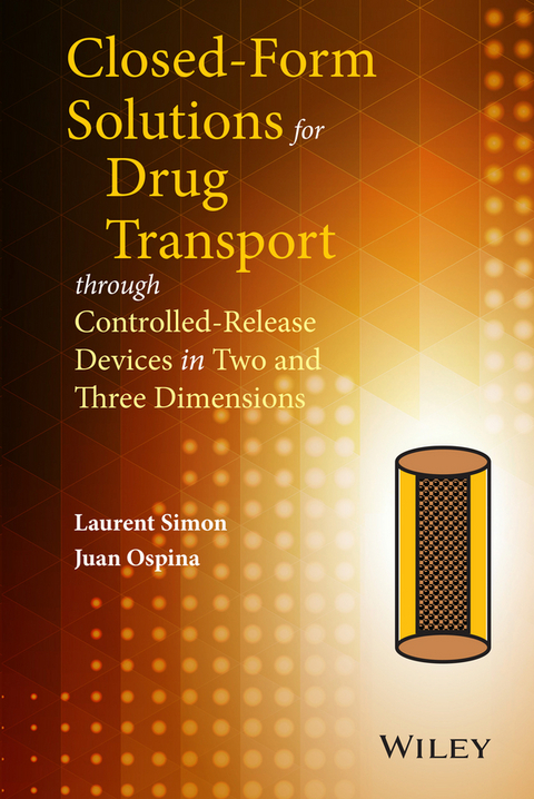 Closed-form Solutions for Drug Transport through Controlled-Release Devices in Two and Three Dimensions - Laurent Simon, Juan Ospina