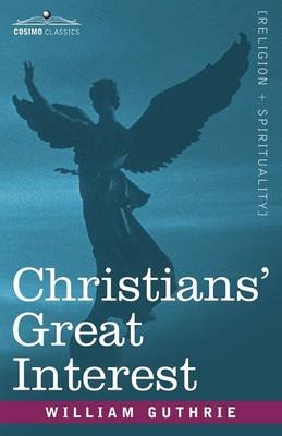 Christians' Great Interest - William Guthrie