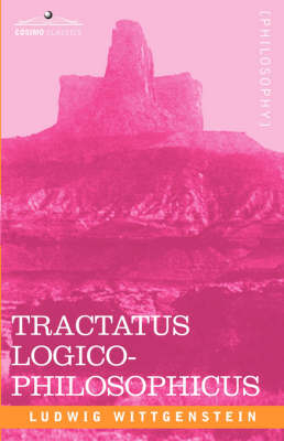 Tractatus Logico-Philosophicus - Ludwig Wittgenstein