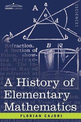 A History of Elementary Mathematics - Florian Cajori