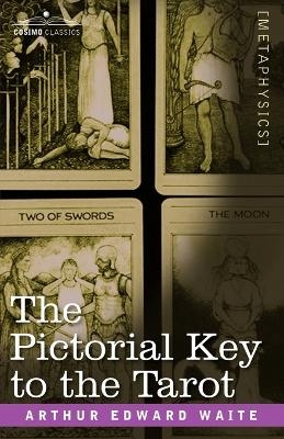 The Pictorial Key to the Tarot - Professor Arthur Edward Waite