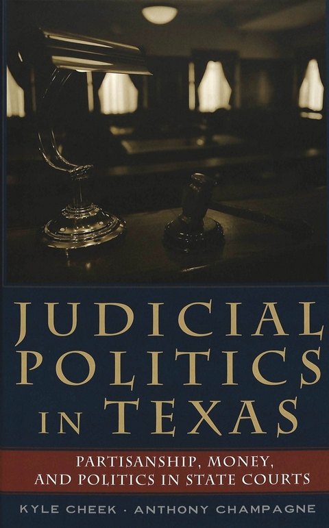 Judicial Politics in Texas - Kyle Cheek, Anthony Champagne