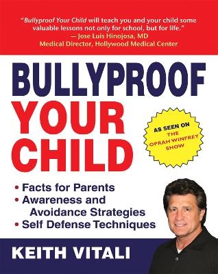 Bullyproof Your Child - Adam Brouillard, Keith Vitali