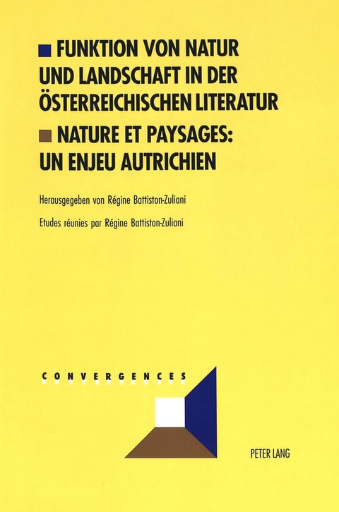 Funktion von Natur und Landschaft in der österreichischen Literatur- Nature et paysages: un enjeu autrichien - 