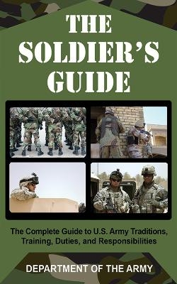 The Soldier's Guide -  U.S. Department of the Army