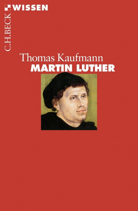 Martin Luther - Thomas Kaufmann