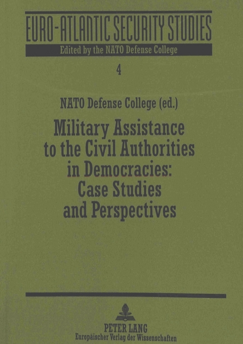 Military Assistance to the Civil Authorities in Democracies:- Case Studies and Perspectives - 