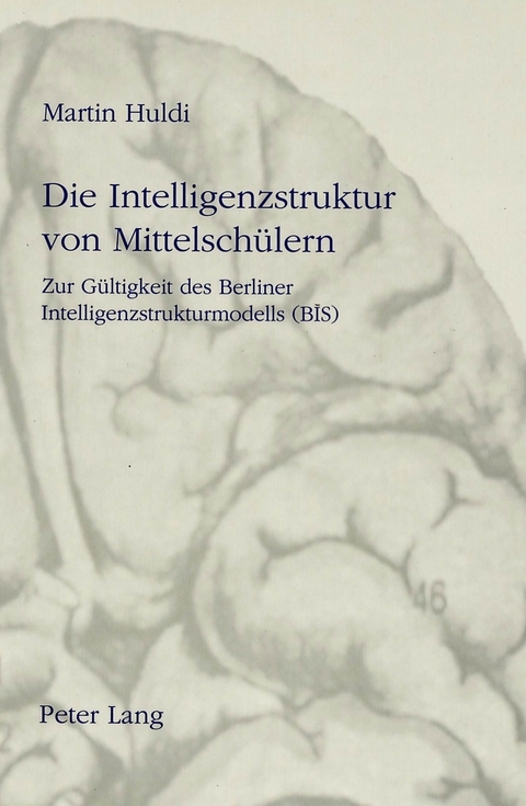 Die Intelligenzstruktur von Mittelschülern - Martin Huldi