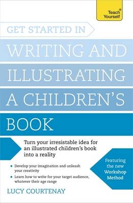 Get Started in Writing an Illustrated Children's Book -  Lucy Courtenay