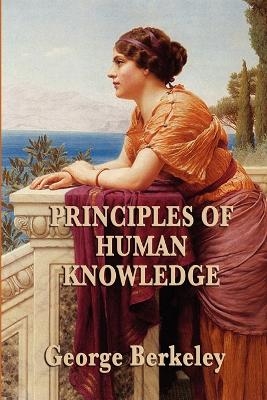 Principles of Human Knowledge - George Berkeley