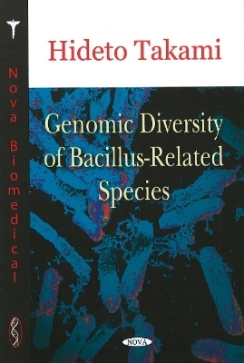 Genomic Diversity of Bacillus-Related Species - Hideto Takami