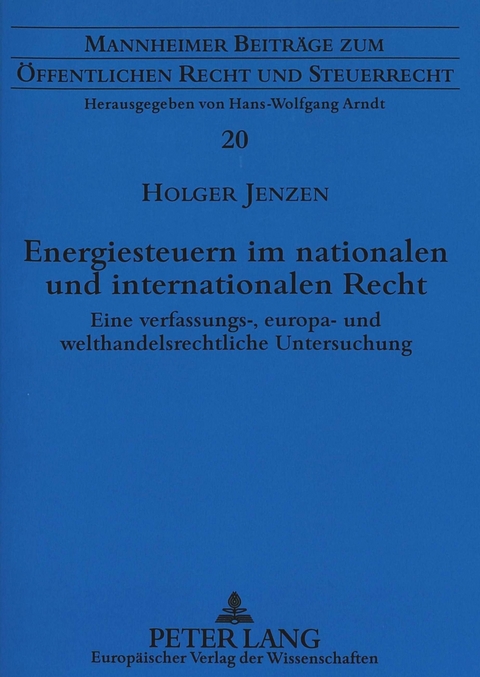 Energiesteuern im nationalen und internationalen Recht - Holger Jenzen