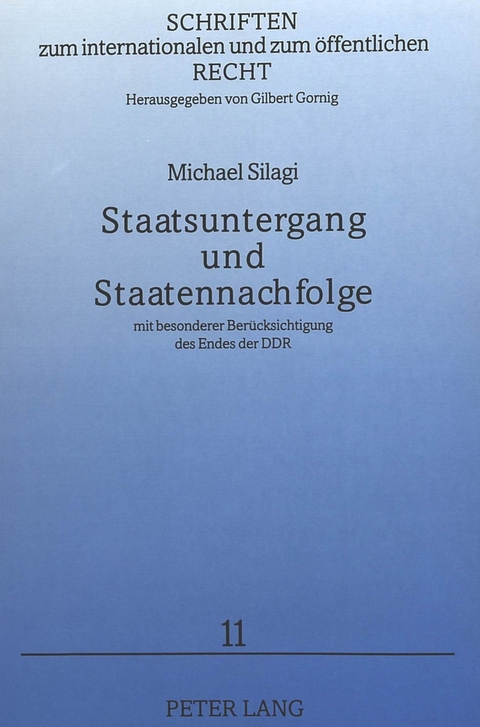 Staatsuntergang und Staatennachfolge - Michael Silagi