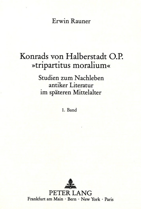 Konrads von Halberstadt O.P. «tripartitus moralium» - Erwin Rauner
