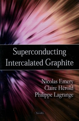 Superconducting Intercalated Graphite - Nicolas Emerya, Claire Hérolda, Philippe Lagrange