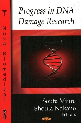 Progress in DNA Damage Research - Souta Miura, Shouta Nakano