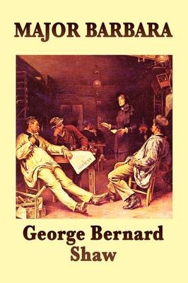 Major Barbara - George Bernard Shaw